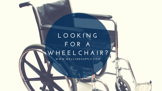 Looking for a Wheelchair?